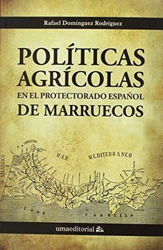 portada Políticas agrícolas en el protectorado español de Marruecos (in Spanish)