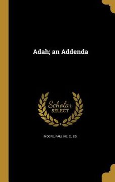 portada Adah; an Addenda (in English)