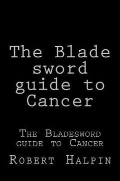 portada The Blade sword guide to Cancer (en Inglés)