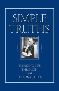 portada Simple Truths: Thinking Life Through With Fulton j. Sheen (en Inglés)