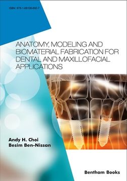 portada Anatomy, Modeling and Biomaterial Fabrication for Dental and Maxillofacial Applications (en Inglés)