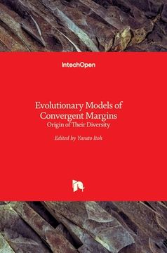 portada Evolutionary Models of Convergent Margins: Origin of Their Diversity