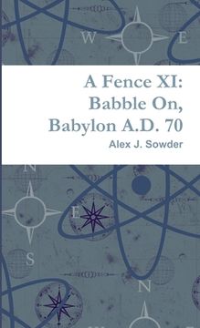 portada A Fence XI: Babble On, Babylon A.D. 70 (in English)
