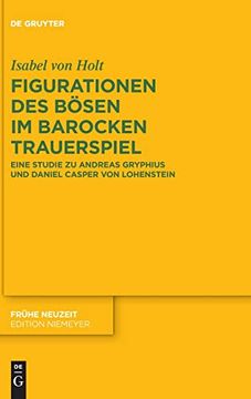 portada Figurationen des Bösen im Barocken Trauerspiel Eine Studie zu Andreas Gryphius und Daniel Casper von Lohenstein (en Alemán)
