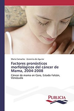portada Factores Pronósticos Morfológicos del Cáncer de Mama, 2004-2008
