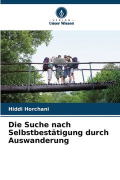 portada Die Suche nach Selbstbestätigung durch Auswanderung (en Alemán)
