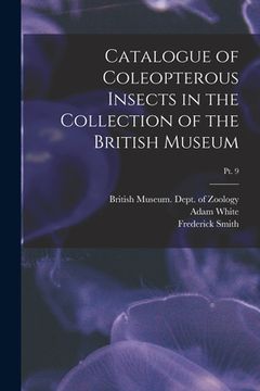 portada Catalogue of Coleopterous Insects in the Collection of the British Museum; pt. 9