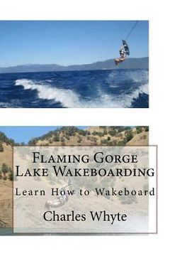 portada Flaming Gorge Lake Wakeboarding: Learn How to Wakeboard (en Inglés)