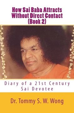 portada How Sai Baba Attracts Without Direct Contact (Book 2): Diary of a 21st Century Sai Devotee (Volume 2)