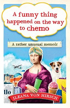 portada A Funny Thing Happened on the way to Chemo: A Rather Unusual Memoir 