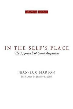 portada In the Self's Place: The Approach of Saint Augustine (Cultural Memory in the Present) (in English)