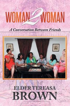 portada Woman2Woman: A conversation between friends (en Inglés)
