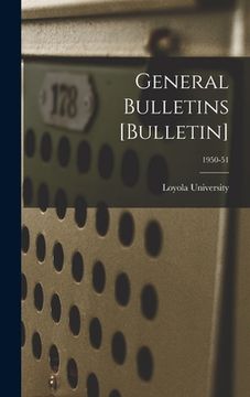 portada General Bulletins [Bulletin]; 1950-51 (en Inglés)