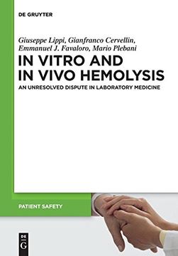 portada In Vitro and in Vivo Hemolysis: An Unresolved Dispute in Laboratory Medicine (Patient Safety) (en Inglés)