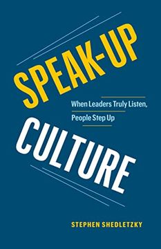 portada Speak-Up Culture: When Leaders Truly Listen, People Step up (en Inglés)