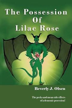 portada The Possession Of Lilac Rose: The perks and mean side effects of a demonic posession! (in English)
