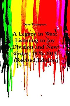 portada A Legacy in Wax: Listening to joy Division and new Order, 1976-2017