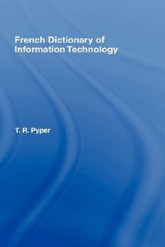 portada french dictionary of information technology: french/english english/french (en Inglés)