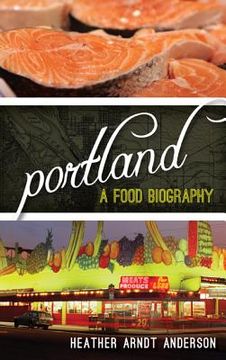 portada Portland: A Food Biography (en Inglés)