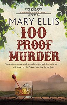 portada 100 Proof Murder: 2 (a Bourbon Tour Mystery) (en Inglés)