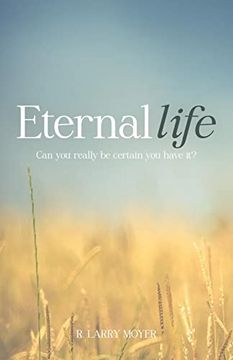 portada Eternal Life: Can you Really be Certain you Have it? (en Inglés)