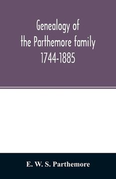 portada Genealogy of the Parthemore family. 1744-1885