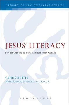 portada Jesus' Literacy: Scribal Culture and the Teacher from Galilee (en Inglés)