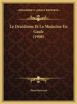 portada Le Druidisme Et La Medecine En Gaule (1908) (in French)