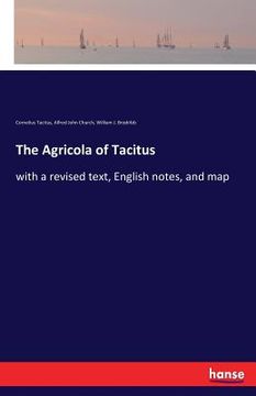 portada The Agricola of Tacitus: with a revised text, English notes, and map