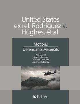 portada United States Ex Rel. Rodriguez V. Hughes, Et. Al.: Motions, Defendants Materials