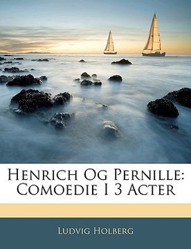 portada Henrich Og Pernille: Comoedie I 3 Acter (en Danés)