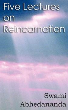 portada five lectures on reincarnation - vedanta philosophy (en Inglés)