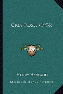 portada grey roses (1906) (en Inglés)