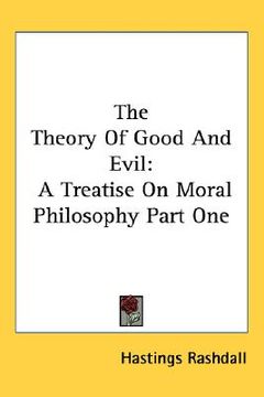 portada the theory of good and evil: a treatise on moral philosophy part one (in English)