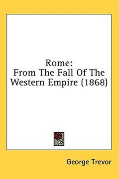 portada rome: from the fall of the western empire (1868) (en Inglés)