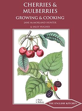 portada Cherries & Mulberries: Growing & Cooking (The English Kitchen) (in English)