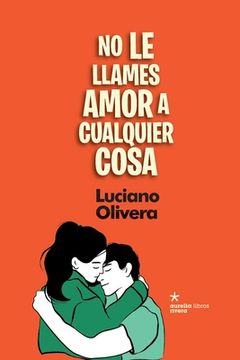 portada No le Llames Amor a Cualquier Cosa (in Spanish)