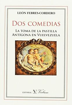 portada Dos comedias: La toma de la pastilla y Antígona en Venezuela (Teatro)