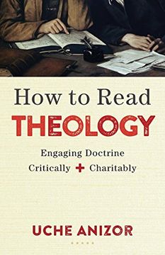 portada How to Read Theology: Engaging Doctrine Critically and Charitably (in English)