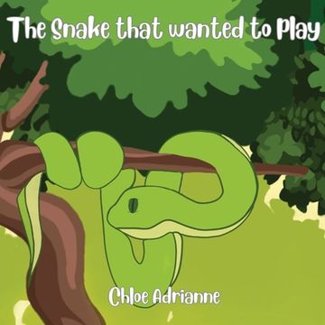 portada The Snake that wanted to play (en Inglés)