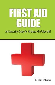 portada FIRST AID GUIDE (An Exhaustive Guide for All those who Value Life! (in English)