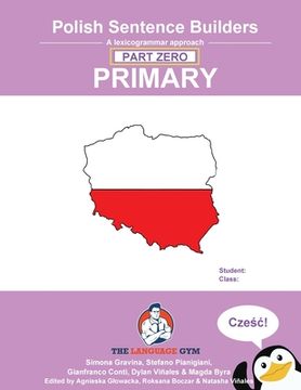 portada Polish Sentence Builders - Primary - Part Zero: The Language Gym - Sentence Builder Books (in Polaco)