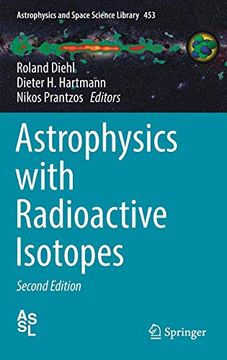 portada Astrophysics With Radioactive Isotopes (Astrophysics and Space Science Library) 