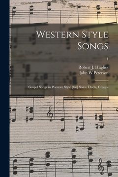 portada Western Style Songs: Gospel Songs in Western Style [for] Solos, Duets, Groups; 1 (in English)