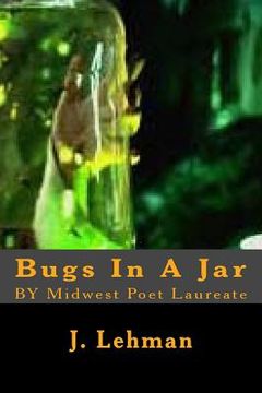 portada Bugs In A Jar: BY Midwest Poet Laureate (en Inglés)