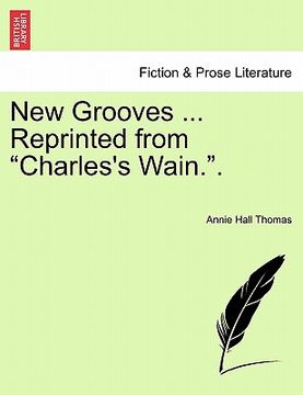 portada new grooves ... reprinted from "charles's wain.." (in English)