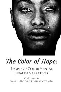 portada The Color of Hope: People of Color Mental Health Narratives (en Inglés)