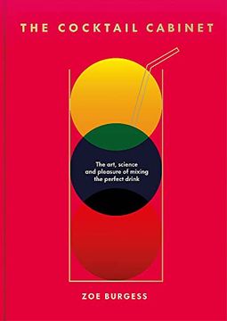 portada The Cocktail Cabinet: The Art, Science and Pleasure of Mixing the Perfect Drink (in English)