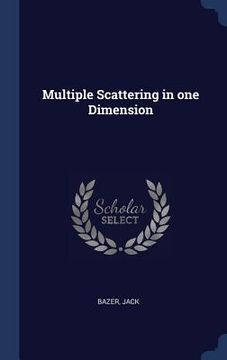 portada Multiple Scattering in one Dimension (en Inglés)