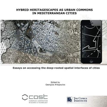 portada Hybrid Heritagescapes as Urban Commons in Mediterranean Cities: Accessing the Deep-Rooted Spatial Interfaces of Cities (en Inglés)